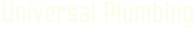 Universal Plumbing